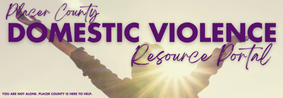 Placer County Domestic Violence Resource Portal