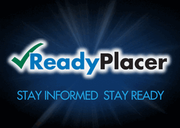 Ready Placer. Stay Informed. Stay ready