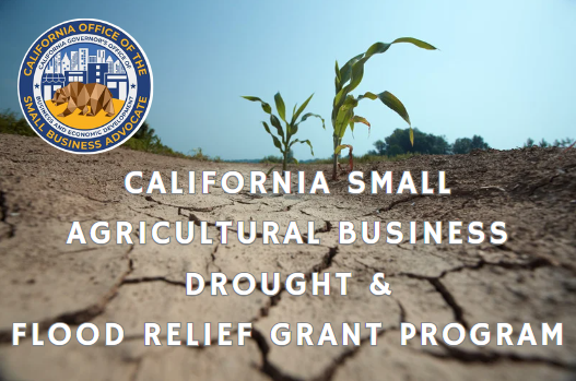 California Small Agricultural Business Drought & Flood Relief Grant Program