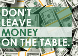 Don't leave money on the table