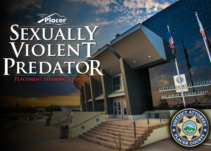 Placer County Superior Courthouse building, exterior, sexually violent predator update