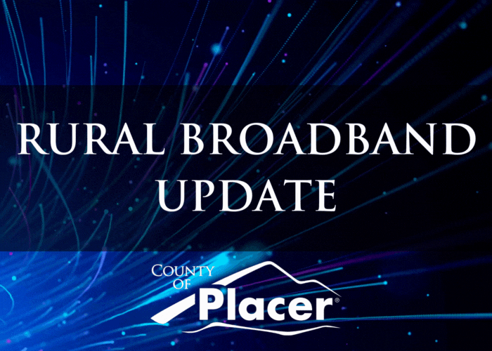 Broadband comes to rural Placer. 