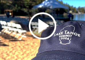 2024 Lake Tahoe Summit video recap