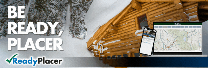 eavy snow load on a cabin. Text reads Be Ready Placer. 