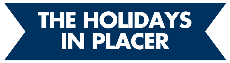 The holidays in Placer County