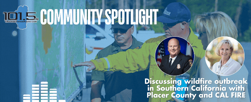 Truckee Tahoe Radio Interview with CAL FIRE Chief Brian Estes and Placer County Supervisor Cindy Gustafson