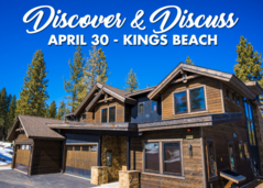 A brown house with snow on the ground and blue sky with text: Discover & Discuss April 30 in Kings Beach