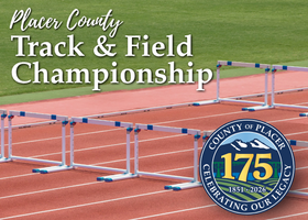 Running track with grass in the middle with hurdles. Text says Placer County Track and Field Championship with the county’s 175th anniversary logo
