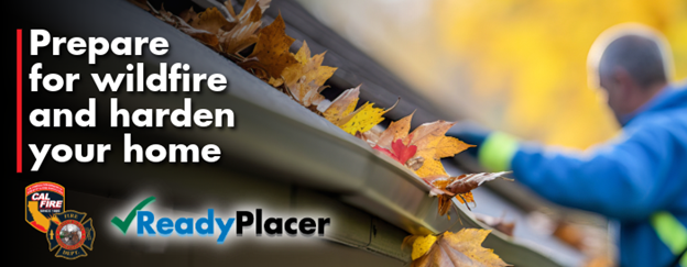 Man clears leaves from a roof gutter. Overlay text reads Prepare for wildfire and harden your home.