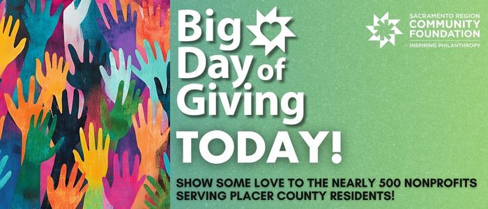 Colorful raised hands on left with text announcing Big Day of Giving today supporting nearly 500 nonprofits in Placer County.