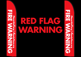 Two red flags read, fire warning. Text also reads red flag warning.
