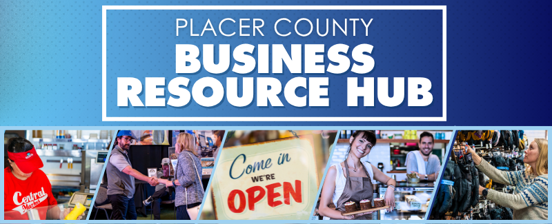 Blue background with white text: Placer County Business Resource Hub and photos of local business people shaking hands and working.
