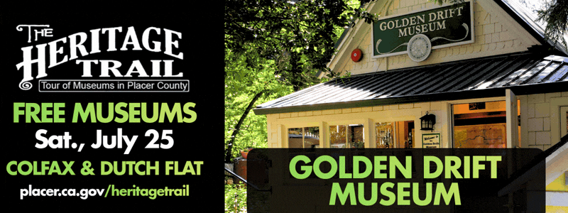 Exterior of the Golden Drift and Colfax History museums. Free museums in Colfax and Dutch Flat on July 25. https://www.placer.ca.gov/heritagetrail