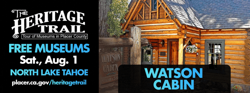 Exterior of log cabin museums and Olympics sign. Free museums in North Lake Tahoe on August 1.placer.ca.gov/heritagetrail