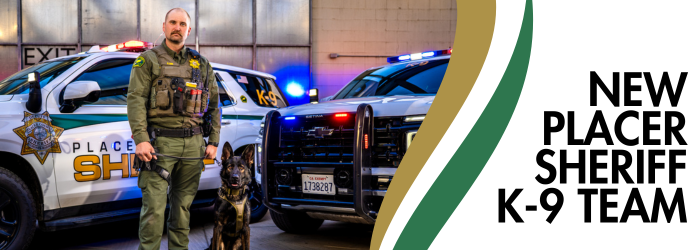 Placer Sheriff Deputy Eide and new K-9 unit Ulfr standing in front of two patrol vehicles with text: Meet the new K-9 team