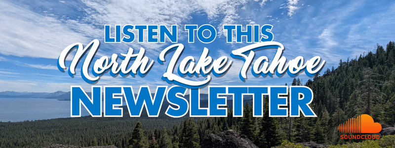 Listen to this North Lake Tahoe newsletter on Soundcloud with Lake Tahoe and trees in the background.