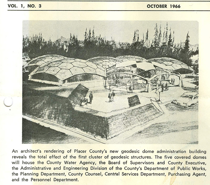 Rendering of the Domes facility showed the planned ‘domed’ structure of today’s Placer County Administrative Center