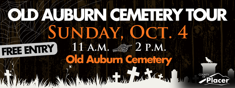 Old Auburn Cemetery Tour details: Sunday, Oct. 4, 11 a.m. to 2 p.m., 172 Fulweiler Ave., Auburn, CA, displayed with subtle tombstone art.
