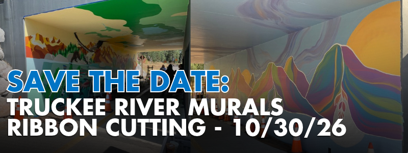 Background of colorful murals on the underside of the Truckee River Bridge with text: Save the date: Truckee River murals ribbon cutting 10/30.
