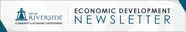 City of Riverside Economic Development Newsletter