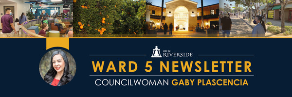 Ward 5 Newsletter Councilwoman Gaby Plascentia 