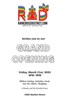 Raincross District Grand opening on March 31st from 4-9 at 3583 Market St. 