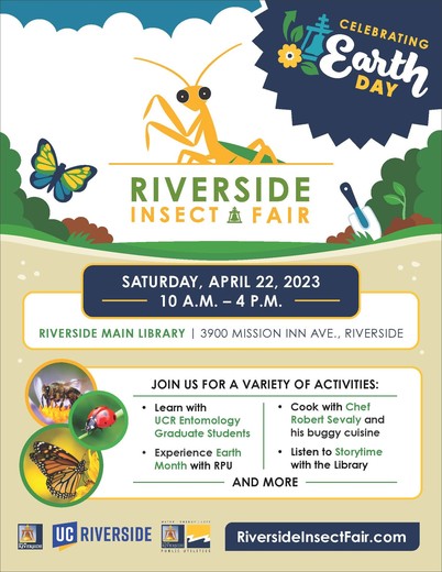 Riverside insect fair April 22nd at Riverside Main Library 10AM - 4PM