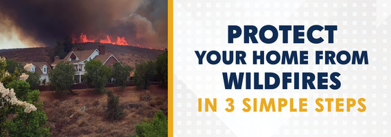 Preparing Homes for Wildfire in 3 Simple Steps