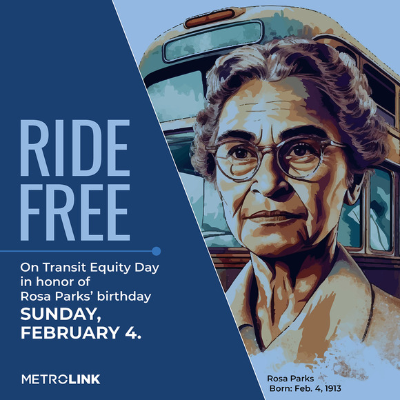Ride FREE Metrolink Feb 4