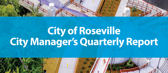 Aerial photo of Downtown Roseville. A blue banner graphic with text overlay reads, "City of Roseville City Manager's Quarterly Report."