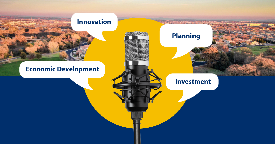 Microphone over city aerial with speech bubbles reading Innovation, Planning, Economic Development, and Investment on a blue and yellow backdrop.