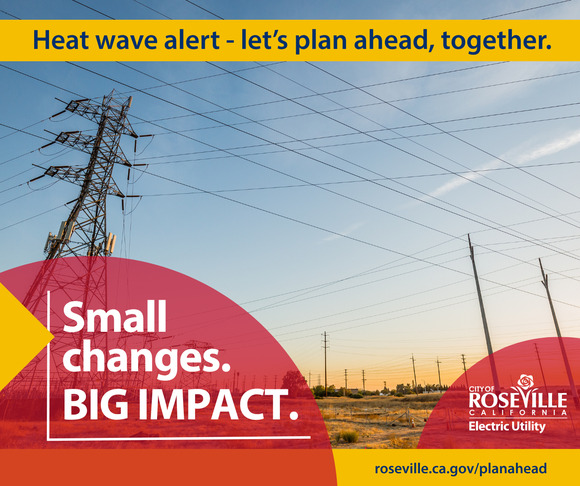A Roseville field with power lines sticking out. Text on the photo reads, "Small changes. Big impact. Heat wave alert. Let's plan together."