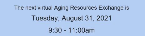 null Aging Resource Exchange August 2021