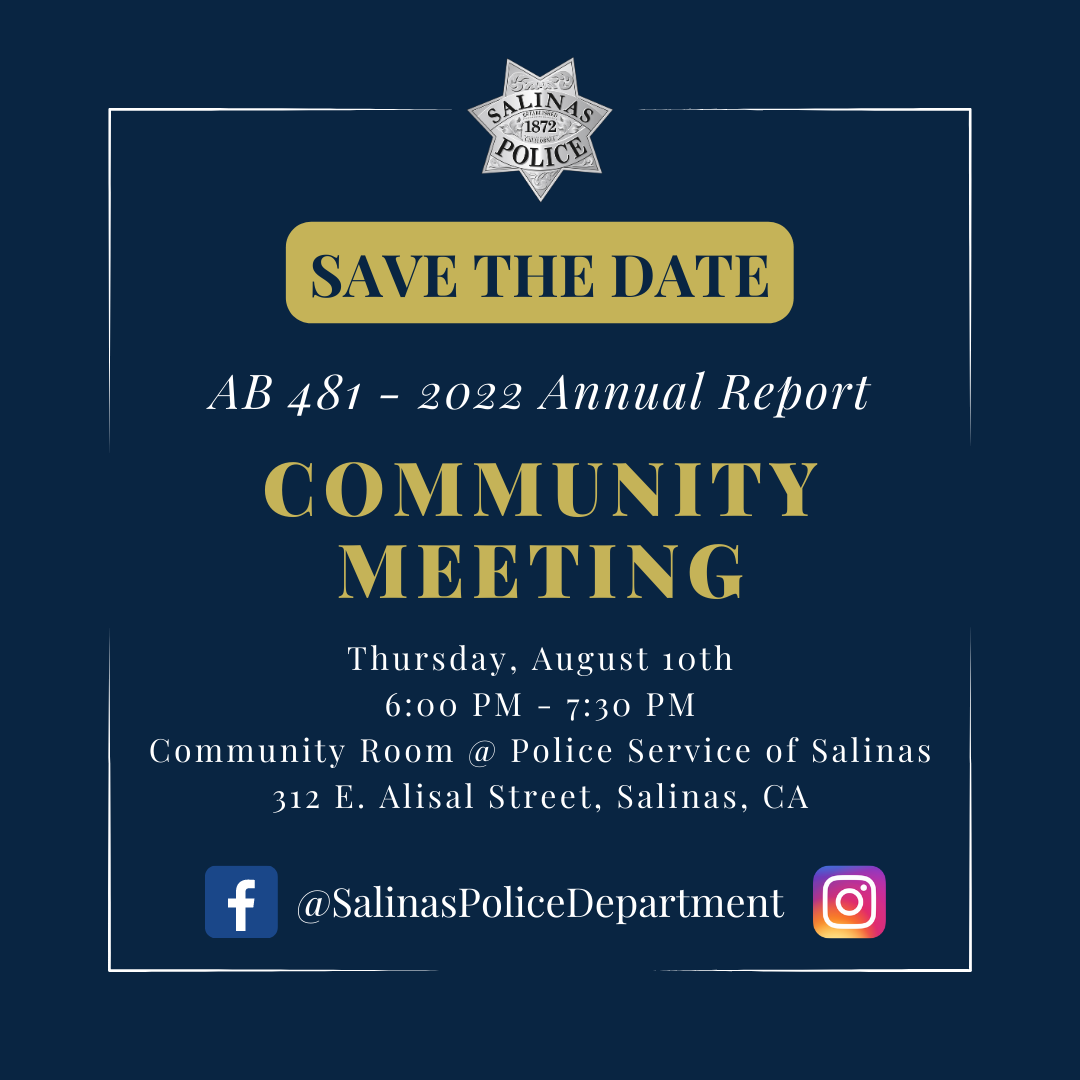 save the date info for 2022 annual report for AB 481 on August 10 from 6PM - 7:30PM at 312 E Alisal St in English