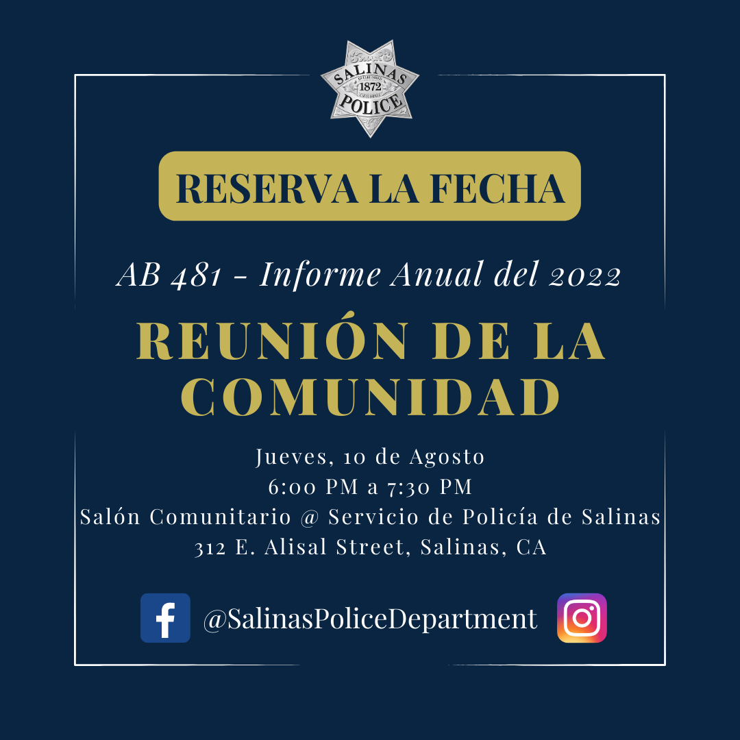 save the date info for 2022 annual report for AB 481 on August 10 from 6PM - 7:30PM at 312 E Alisal St in Spanish