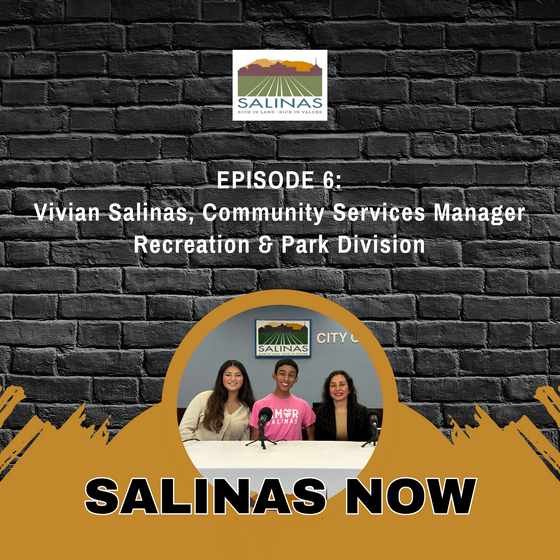Salinas NOW Podcast Episode 6 graphic with Vivian Salinas