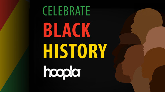 Celebrate Black History - Hoopla