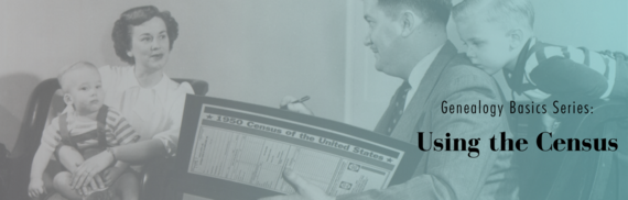 Genealogy Basics Series: Using the Census