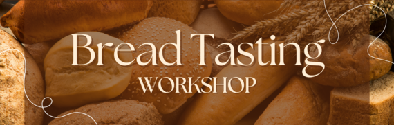 Bread Tasting Workshop