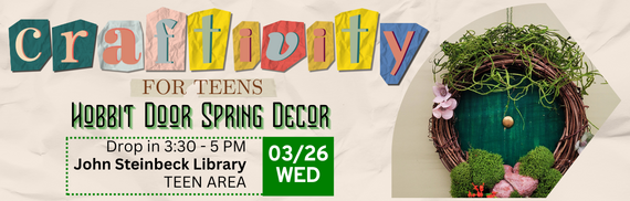 Craftivity for Teens: Hobbit Door Spring Decor - 3/26 WED Drop-in 3:30-5 PM - John Steinbeck Library Teen Area