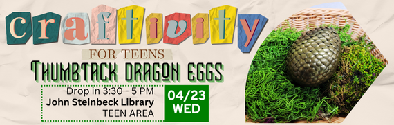 Craftivity for Teens: Thumbtack Dragon Eggs - 04/2 WED - Drop-in 3:30-5 PM @ John Steinbeck Library Teen Area