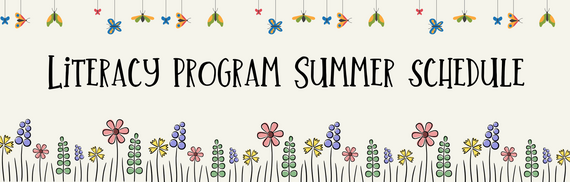 Literacy Program Summer Schedule