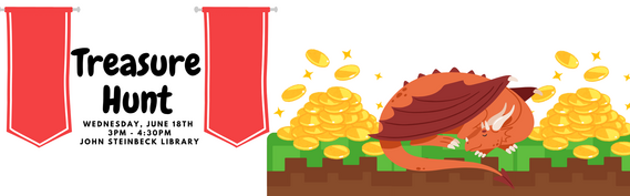 Treasure Hunt - Wednesday, June 18th 3PM - 4:30PM @ John Steinbeck Library