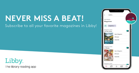 Never miss a beat! subscribe to all your favorite magazines in Libby! Libby. The library reading app