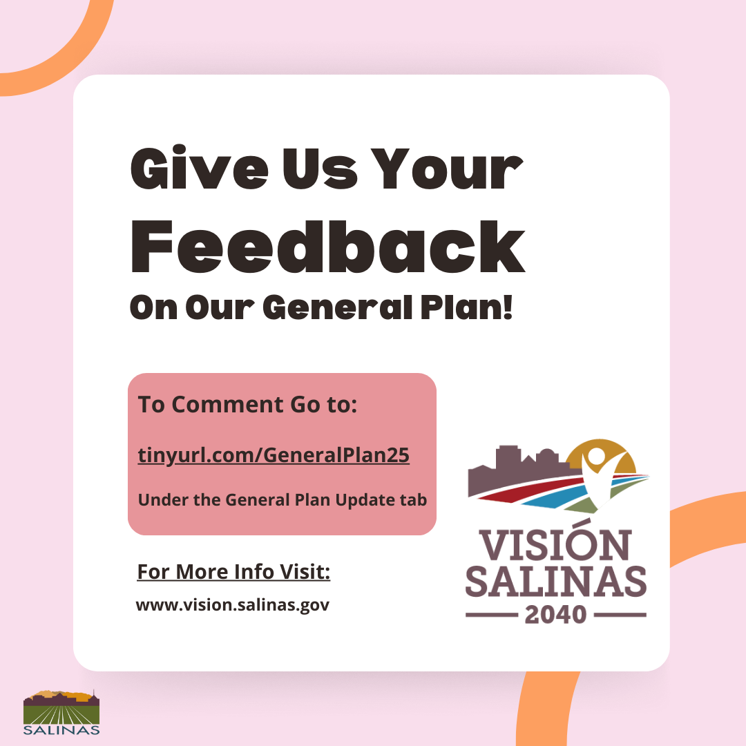 Give us your feedback on our General Plan! To comment go to tinyurl.com/GeneralPlan25
