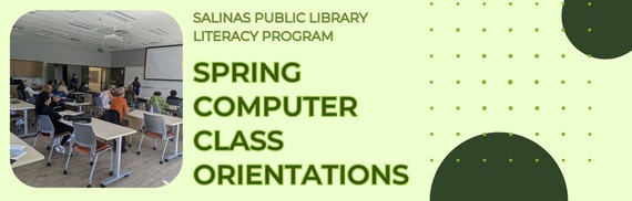 Salinas Public Library Literacy Program Spring Computer Class Orientations