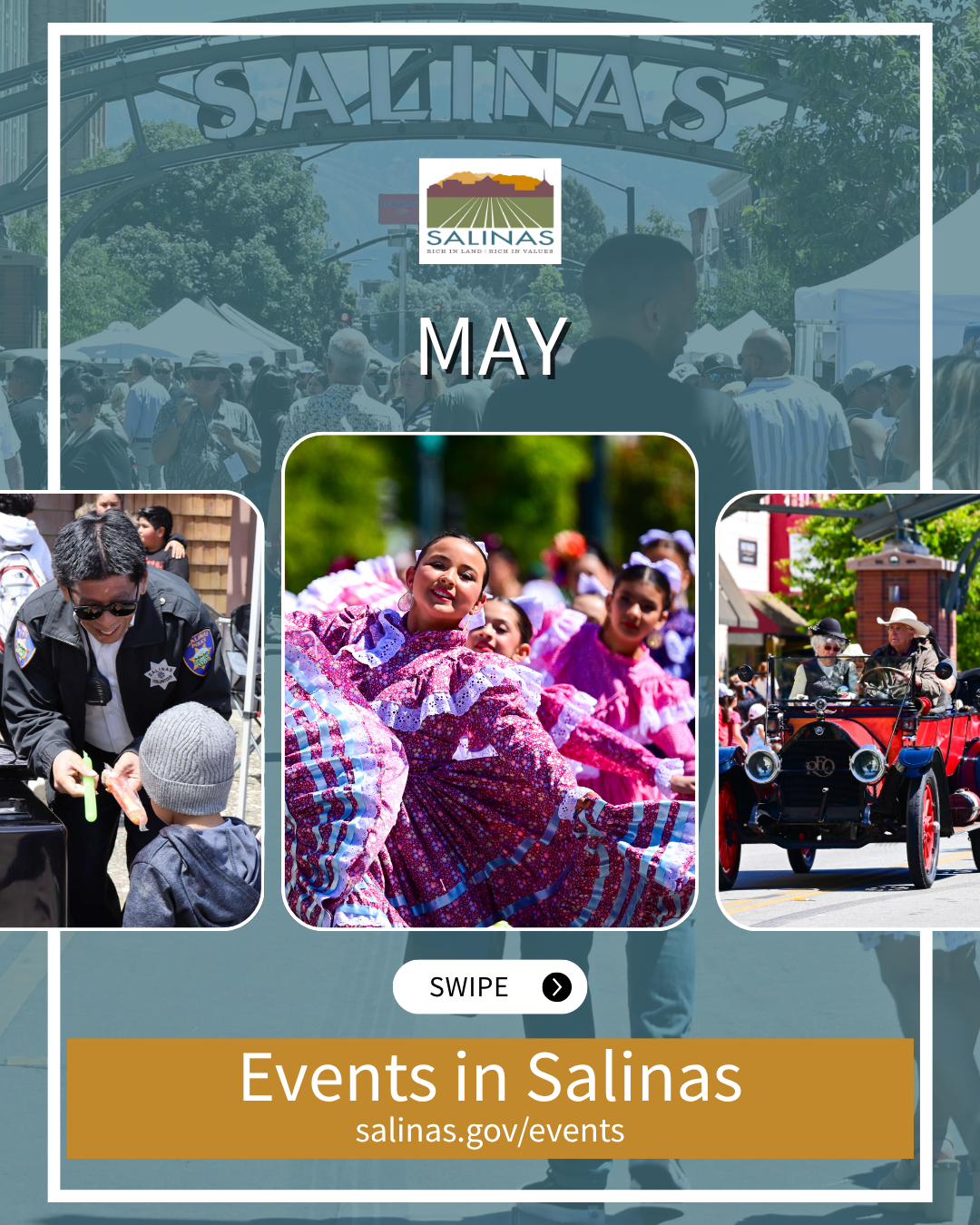 Text: May events in Salinas. Images of community members, dancers, police officers, people driving historical cars. 