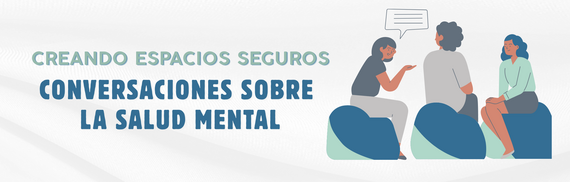 Banner with text about creating safe spaces for mental health conversations, and an illustration of three people talking.