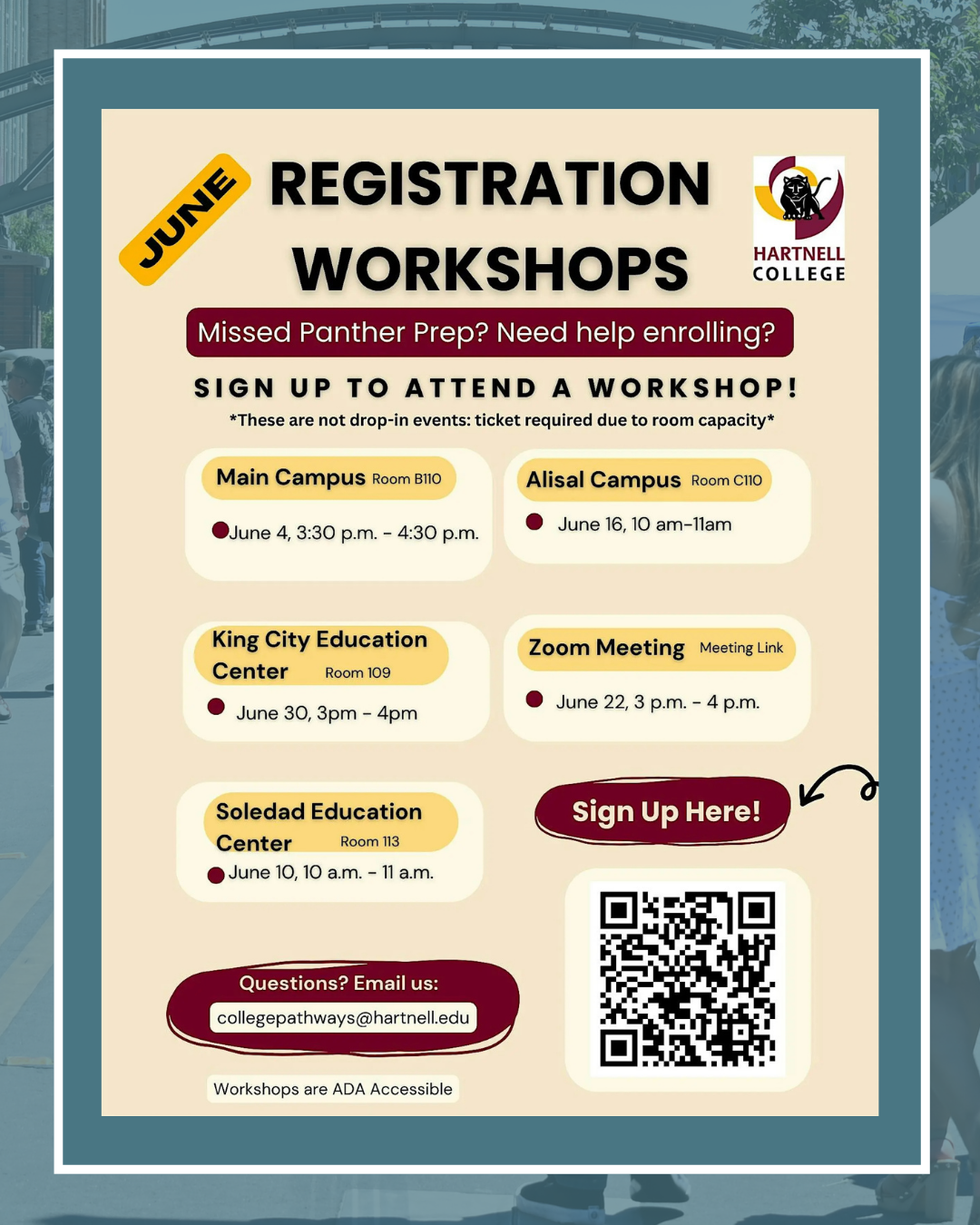 June registration workshops at Hartnell College with dates, campus locations, Zoom option, signup QR code, and contact email for enrollment help.