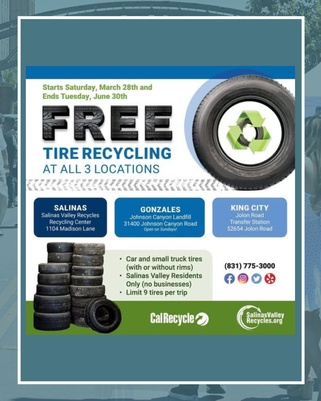 Free tire‑recycling flyer showing dates (Mar 28–Jun 30), three Salinas Valley locations, limits per trip, and a large tire with a recycling symbol.
